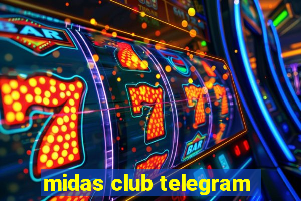 midas club telegram